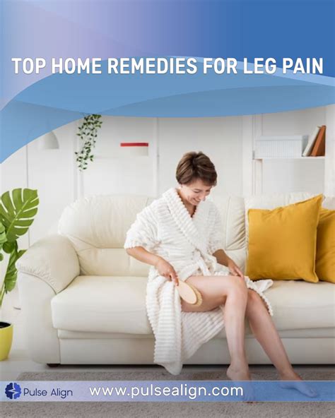 Top Home Remedies For Leg Pain Pulse Align