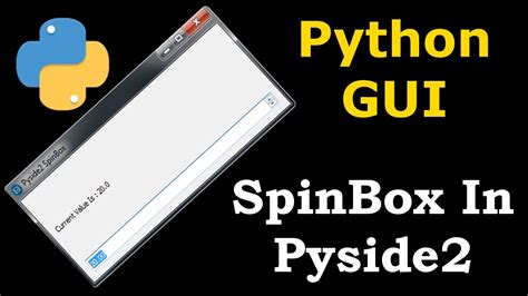 Python Gui How To Create Spinbox In Pyside2 Youtube