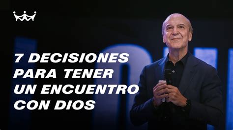 Claudio Freidzon 7 Decisiones Para Tener Un Encuentro Con Dios Youtube