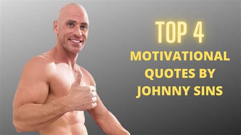 Top 4 Motivational And Inspirational Quotes By Johnny Sins Life