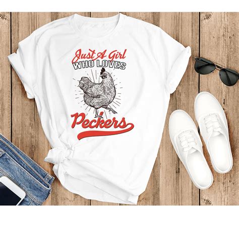 just a girl who loves peckers funny white t shirt adult etsy