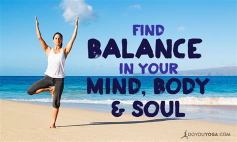 Simple Ways To Balance Your Mind Body And Soul Doyou