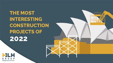 The Most Interesting Construction Projects Of 2022