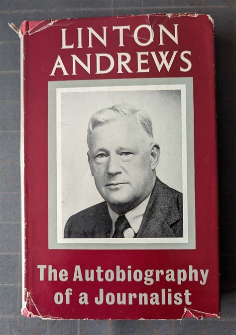The Autobiography Of A Journalist By Linton Andrews Very Good