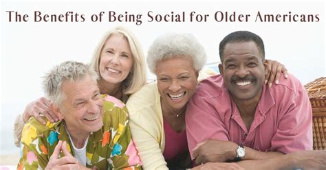 The Benefits Of Being Social For Older Americans