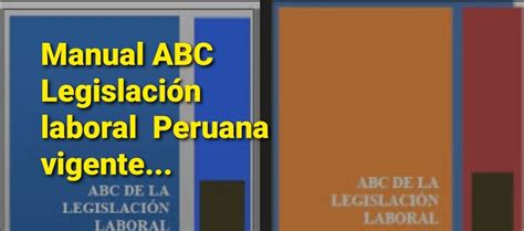 Legislación Laboral Peruana Manual Abc De La Legislación Laboral