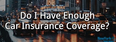 In texas the minimum amount of insurance coverage required is. Do I Have Enough Car Insurance Coverage? - New York Motor Insurance