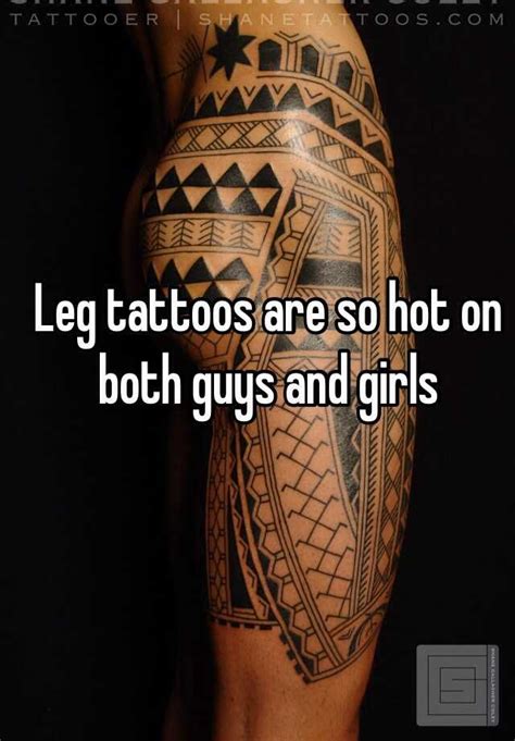 Leg Tattoos Are So Hot On Both Guys And Girls
