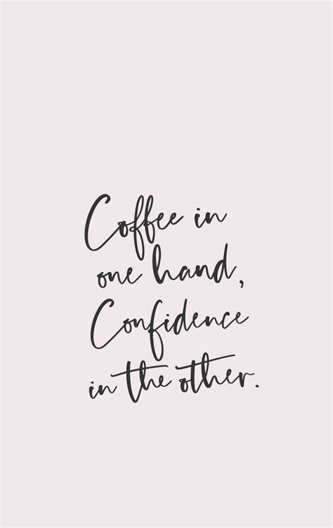 Maybe you would like to learn more about one of these? coffee in one hand, confidence in the other | Mdesign, Coffee shops interior, Words