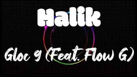 Gloc 9 Halik Feat Flow G Lyrics Youtube