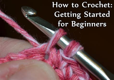 How To Crochet Getting Started For Beginners Feltmagnet