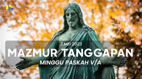 Mazmur Tanggapan Hari Minggu Paskah V A Mei Paroki Gembala