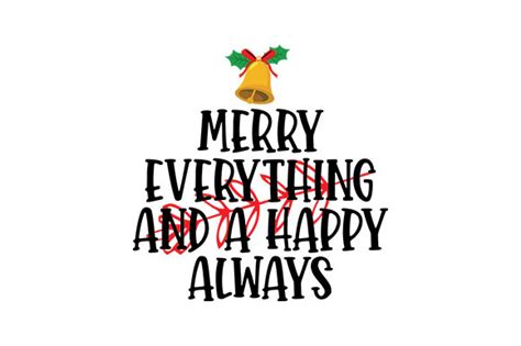 Merry Everything And A Happy Always Graphic By Creativestudiobd1