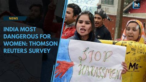 India Most Dangerous For Women Thomson Reuters Foundation Survey Youtube