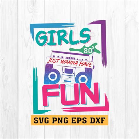 Girls Svg Just Wanna Have Fun Svg Mixed Tape S Svg Vibes Etsy Australia