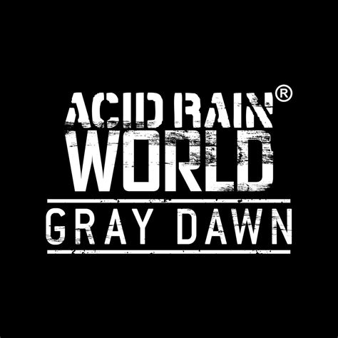Acid Rain World Gray Dawn
