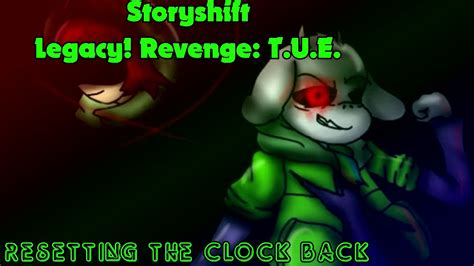 Storyshift Legacy Revenge Tue Resetting The Clock Back Youtube