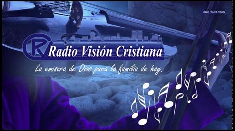Radio Vision Cristiana Presenta La Oracion De Las 3 Youtube