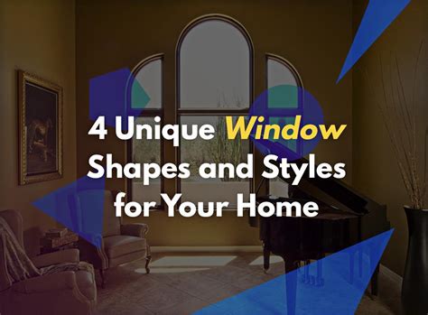 4 Unique Window Shapes And Styles For Your Home