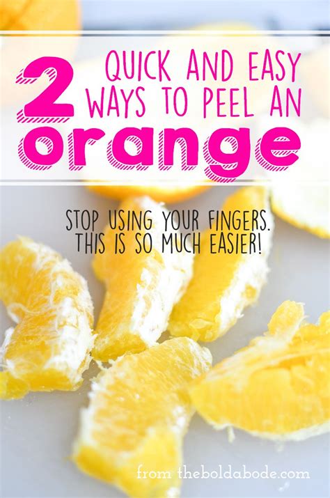 2 Quick And Super Easy Ways To Peel An Orange Easy Peel Oranges