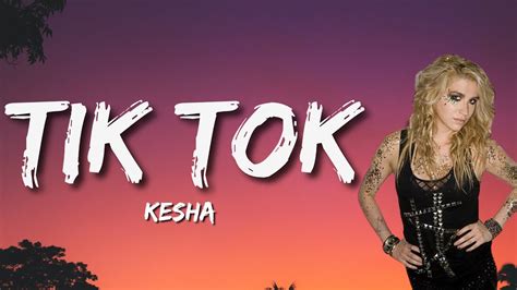 Kesha Tik Tok Lyrics🎵 Youtube