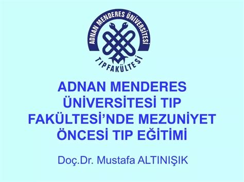 Ppt Adnan Menderes N Vers Tes Tip Fak Ltes Nde Mezun Yet Nces