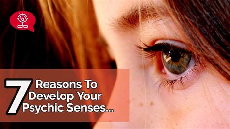 7 Reasons To Develop Your Psychic Senses Youtube