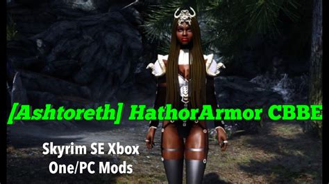 Hathorarmor Cbbe Skyrim Se Xbox One Pc Mods Youtube