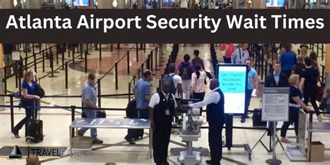 Atlanta Airport Security Wait Times Atlanta Airport Security Wait
