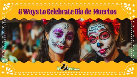 How To Celebrate Día De Muertos In Mexico Loqsea Blog