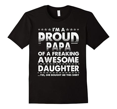 Im A Proud Papa Of A Freaking Awesome Daughter T Shirt Shirts