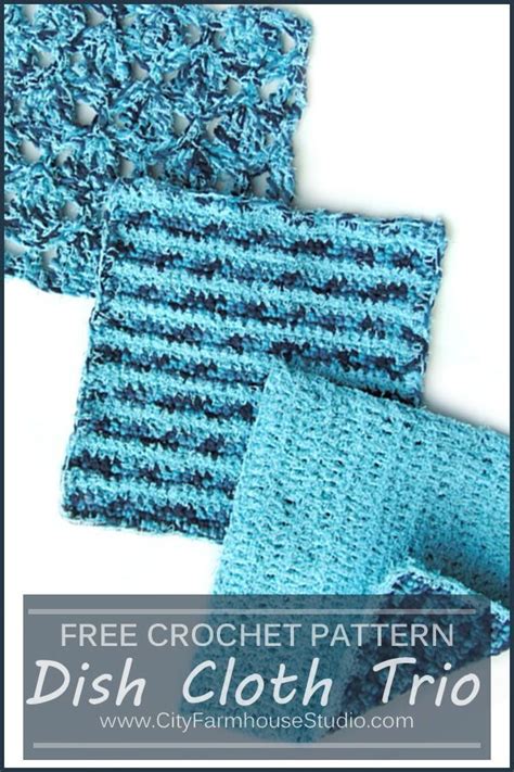 Free Crochet Patterns For A Trio Of Dish Cloths By