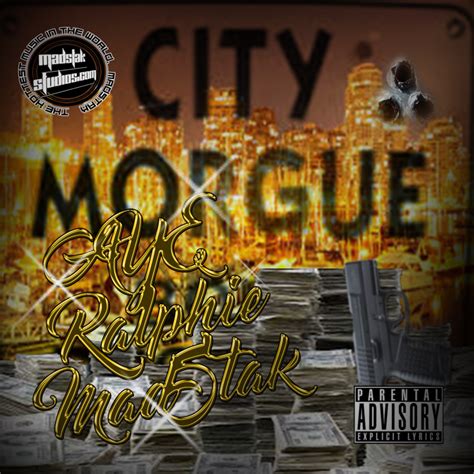 City Morgue Mixtape Aye Ralphie Madstak Madstak Studios