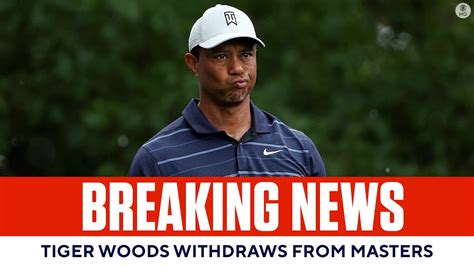 Tiger Woods Withdraws From Masters Due To Injury Cbs Sports Youtube