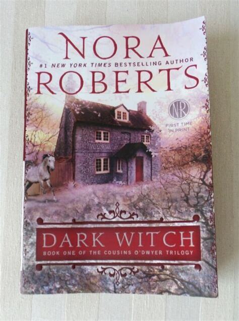 Dark Witch Book One Of The Cousins Odwyer Trilogy By Nora Roberts