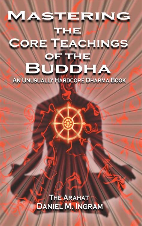 Teachings Of The Buddha Mastering The Core Teachings Pdf