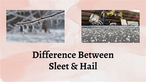 Difference Between Sleet And Hail Sleet Vs Hail The Ultimate