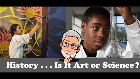 Is History Art Or Science Youtube