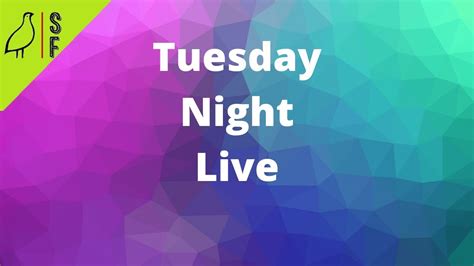 Tuesday Night Live What Have We Been Up To Youtube