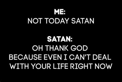 On not today satan, kb and andy mineo resist the temptation of satan and turn to god. Not today, Satan. (With images) | Church humor, Satan, Humor