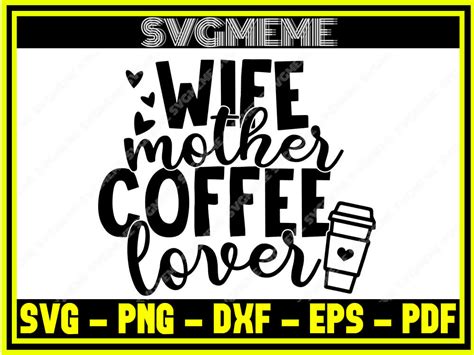 wife mother coffee lover svg png dxf eps pdf clipart for cricut mom quotes svg digital art