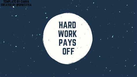 Hard Work Pays Off Wallpapers Wallpaper Cave