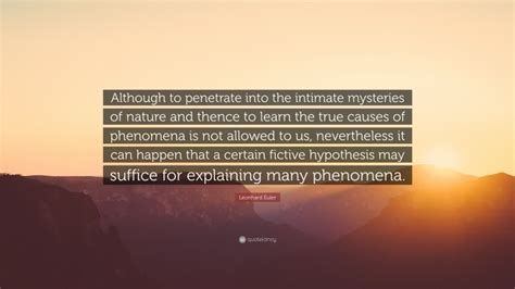 Leonhard Euler Quote “although To Penetrate Into The Intimate
