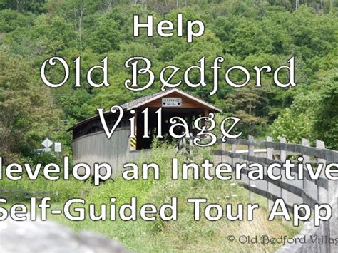 Old Bedford Village Interpretive Tour App Indiegogo