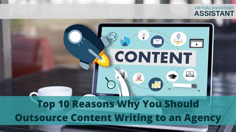 Top 10 Reasons Why You Should Outsource Content Writing To An Agency
