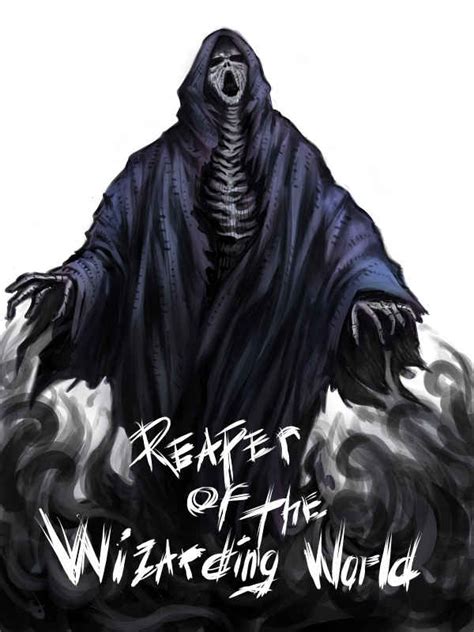 Read Hp Reaper Of The Wizarding World Sirsyko Webnovel