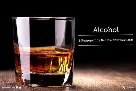 Alcohol 6 Reasons It Is Bad For Your Sex Life By Dr Naval Kumar Verma Lybrate