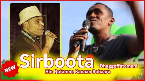 Sirboota Dhaggeffatamani Hin Qufamne Kanaan Bohaara New Afaan Oromo