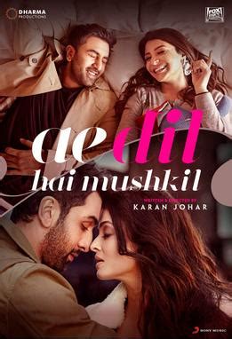The shapes and forms it takes and the highs and lows of the characters' lives. Ae Dil Hai Mushkil - Wikipedia