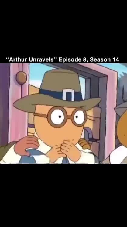 Arthur Unravels Episode 8 Season 14